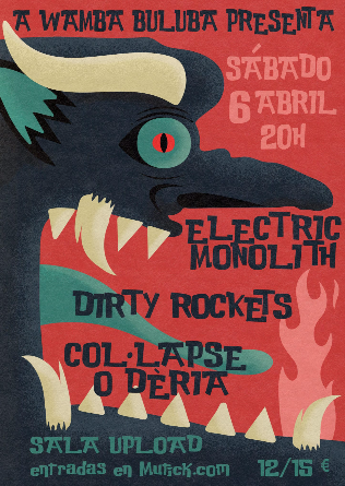 ELECTRIC MONOLITH + Dirty Rockets + Col.lapse o Deria en Barcelona
