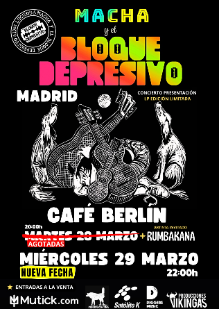 MACHA y el BLOQUE DEPRESIVO + RumbaKana en Madrid  