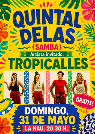 QUINTAL DELAS (SAMBA) + TROPICALLES en Barcelona
