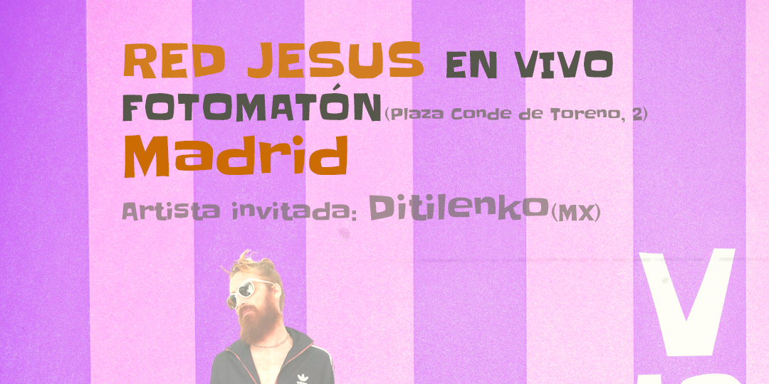 RED JESUS + DITILENKO (MX) en Madrid (CANCELADO)