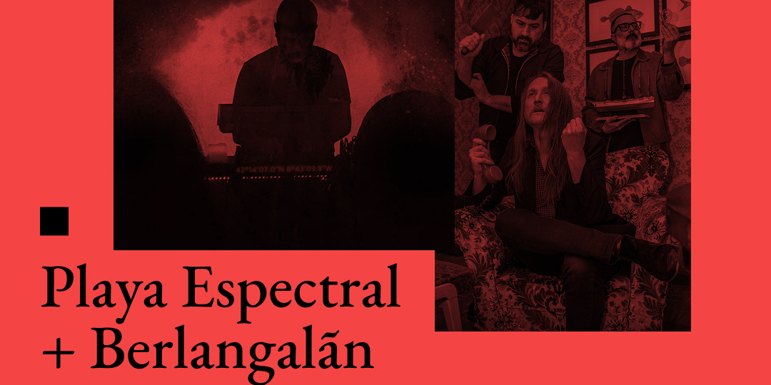 PLAYA ESPECTRAL + BERLANGALAN en Madrid