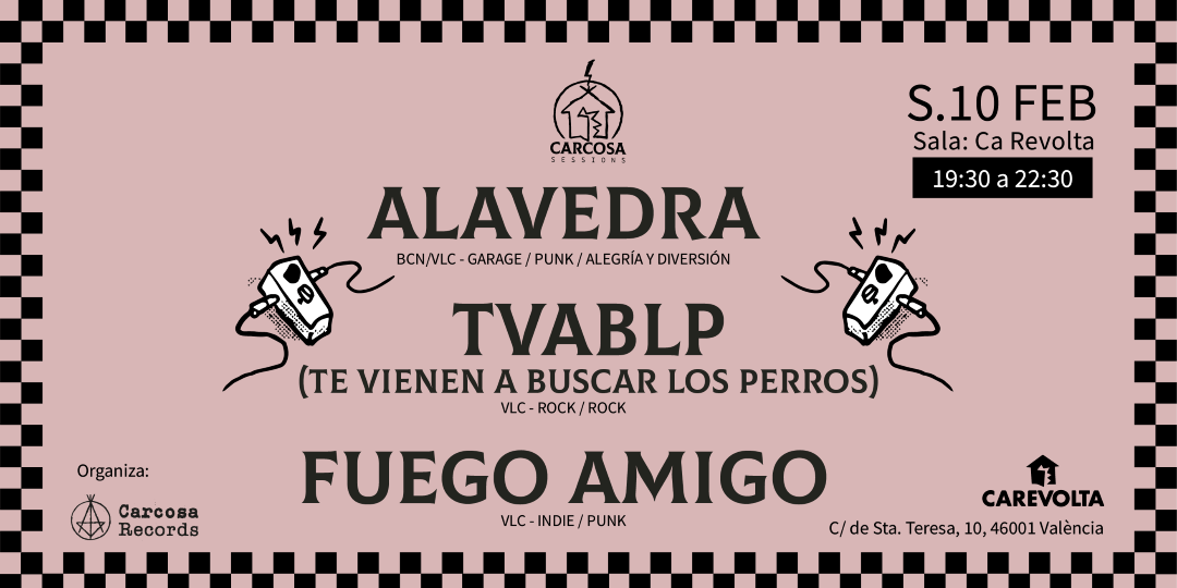 Alavedra + Te Vienen a Buscar los Perros + Fuego Amigo en Valencia