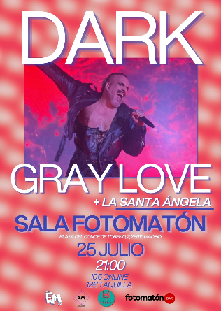 DARK GRAY LOVE + LA SANTA ANGELA en Madrid
