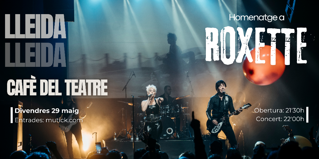 ROXETTE Experience a LLEIDA