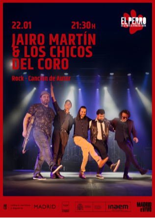 JAIRO MARTIN & LOS  CHICOS DEL CORO - El Perro Club - Madrid