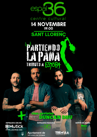 PARTIENDO LA PANA + 100 Gaviotas tributo Estopa y Duncan Dhu en Sant LLorenç
