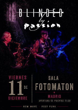 BLINDED BY PASSION en Madrid