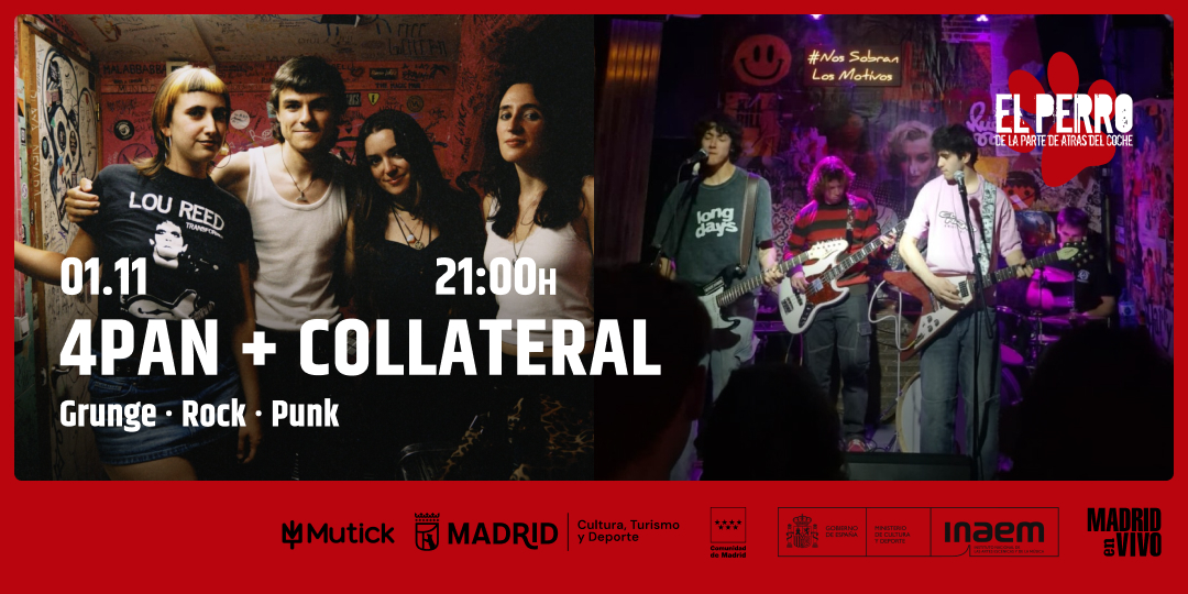 4PAN + COLLATERAL - El Perro Club - Madrid