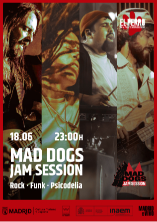MAD DOGS Jam Session - El Perro - Madrid - 18 JUN