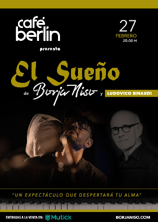 El Sueño de Borja Niso y Ludovico Einaudi en Madrid - 27 Febrero