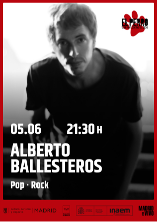 ALBERTO BALLESTEROS - El Perro Club - Madrid