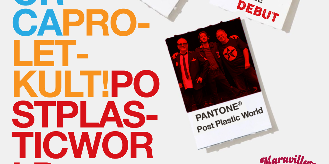 Post Plastic World + Orca + Proletkult en Madrid