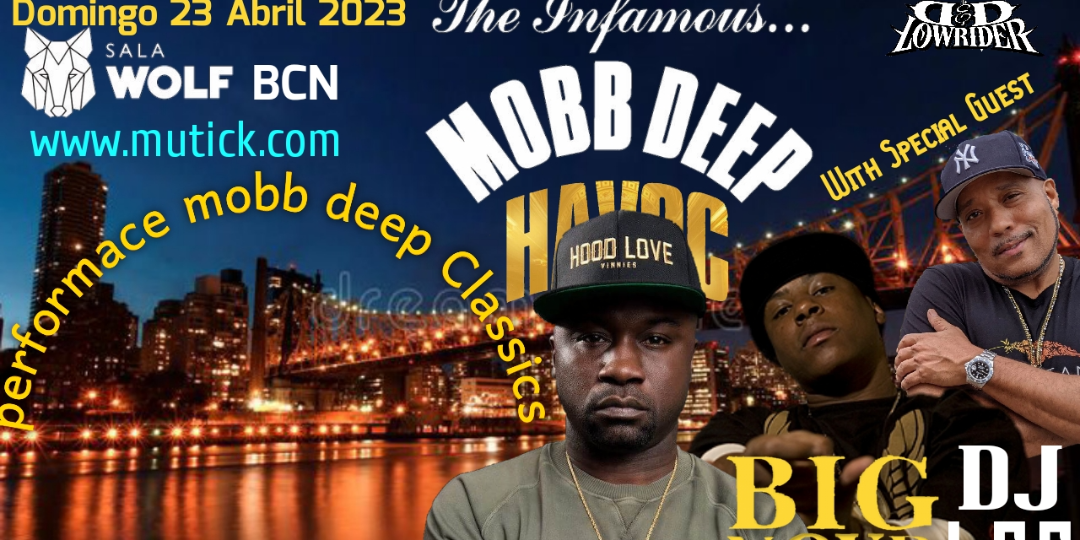 Havoc of Mobb Deep, Big noyd+ Dj les en Barcelona