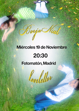 LOVELETTER + BORJA NIUT en Madrid