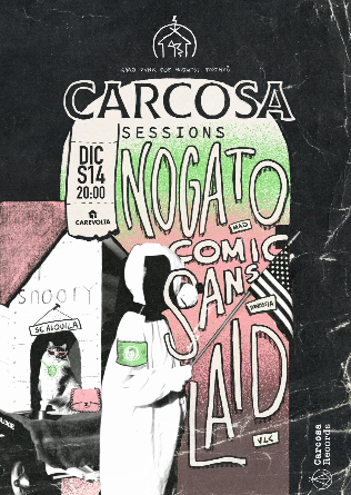 Comic Sans + Nogato + LAID en Valencia