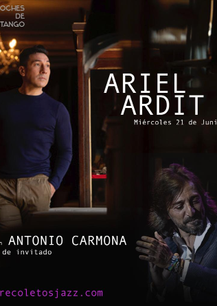 AC Recoletos: ARIEL ARDIT con ANTONIO CARMONA invitado - X. 21 jun - asiento sin numerar