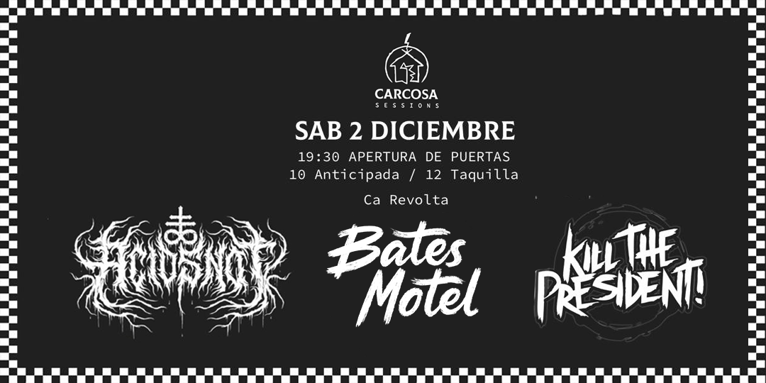 Acid Snot + Bates Motel + Kill The President!  en Valencia