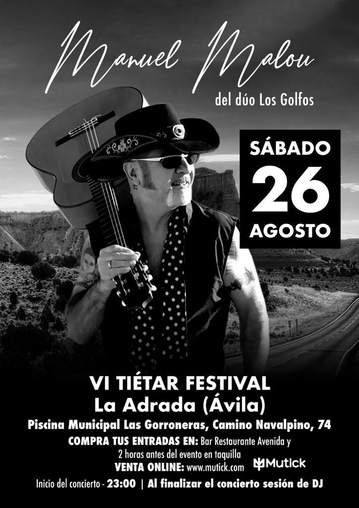VI TIETAR FESTIVAL presenta Manuel Malou en Piscina La Adrada - Avila - Mutick
