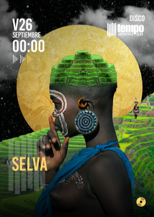 SELVA! A Jouney Into Afro - Tempo Club - Madrid
