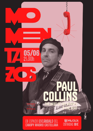 MomentaZos: PAUL COLLINS (USA) en Madrid