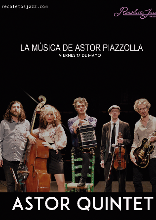 Recoletos Jazz Madrid: Astor Quintet 'La música de Piazzola' 