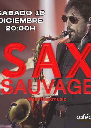 Sax Sauvage - Santi Sax Music Show en Madrid