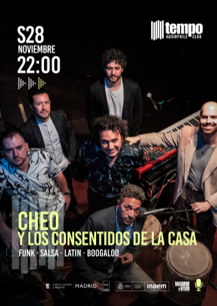 CHEO Y LOS CONSENTIDOS DE LA CASA en Tempo Club - Madrid