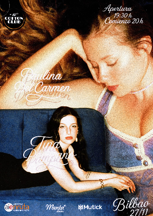 PAULINA DEL CARMEN + TINA PÁMPANO en Bilbao