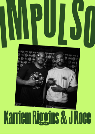 IMPULSO - Karriem Riggins & J-Rocc en Madrid - 22:30h