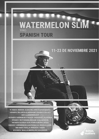 WATERMELON SLIM en Madrid