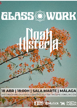 Make Some Noise - Noah Histeria + Glasswork en Sala Marte (Málaga)
