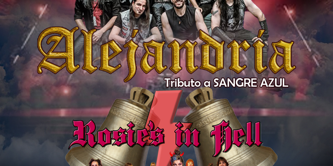 ALEJANDRIA + ROSIES IN HELL en Alicante