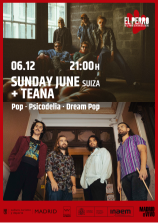 SUNDAY JUNE + TEANA - El Perro Club - Madrid