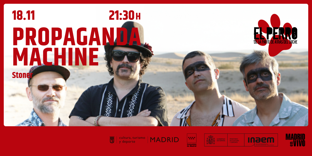 PROPAGANDA MACHINE en Madrid