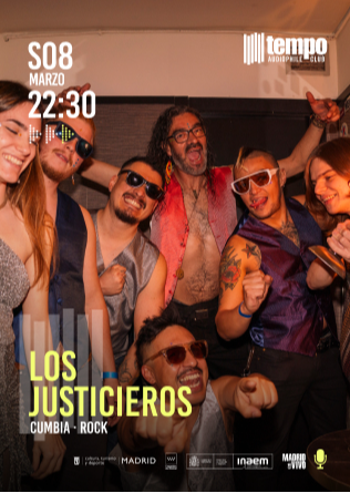 LOS JUSTICIEROS en Tempo Club Madrid