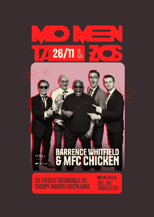 Momentazos: BARRENCE WHITFIELD & MFC CHICKEN en Madrid