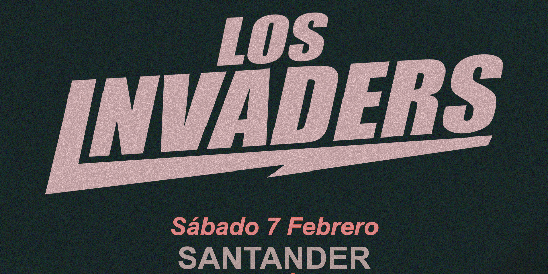 LOS INVADERS en Santander - Cantabria