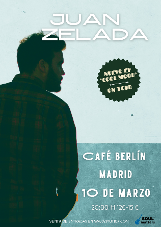 JUAN ZELADA en Madrid - Café Berlin