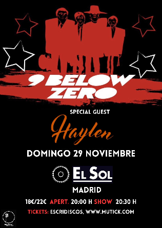 NINE BELOW ZERO (UK) + Haylen en Madrid