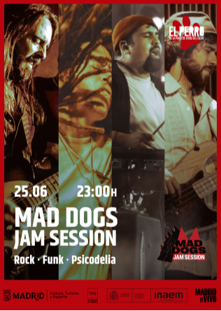 MAD DOGS Jam Session - El Perro - Madrid - 25 JUN