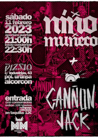 NIÑO MUÑECO + CANÑON JACK en Madrid
