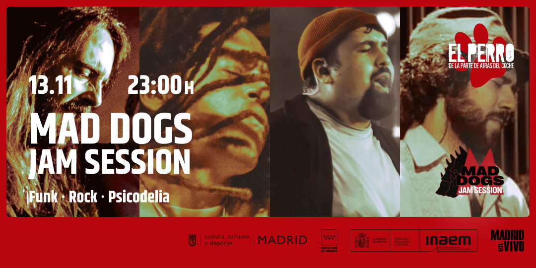 MAD DOGS Jam Session - El Perro - Madrid