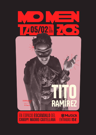 Momentazos: TITO RAMÍREZ en Madrid