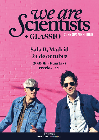 WE ARE SCIENTISTS + Glassio en Madrid
