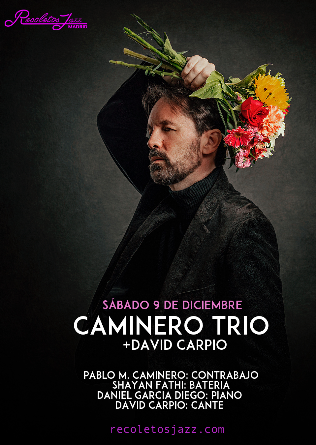 Recoletos Jazz Madrid: Caminero Trio + David Carpio 