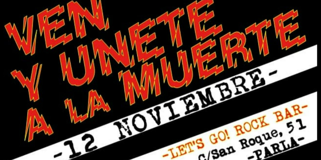 VEN y ÚNETE A LA MUERTE - Festival en Parla - Madrid