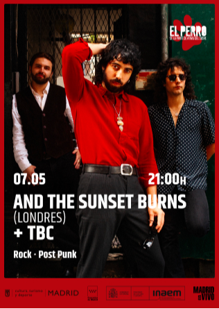 AND THE SUNSET BURNS - El Perro Club - Madrid