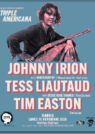 JOHNNY IRION + TESS LIAUTAUD + TIM EASTON en Madrid