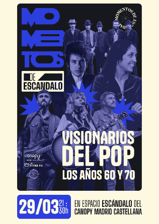 Momento de Escandalo: VISIONARIOS DEL POP (Los 60 y 70) en Madrid