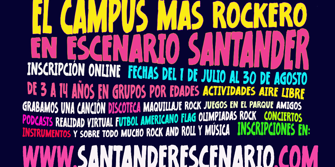 Campus de Verano Escenario Rock en Escenario Santander - Cantabria